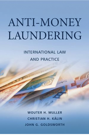 Anti-Money Laundering: International Law and Practice